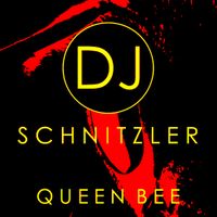 DJ Schnitzler - Queen Bee